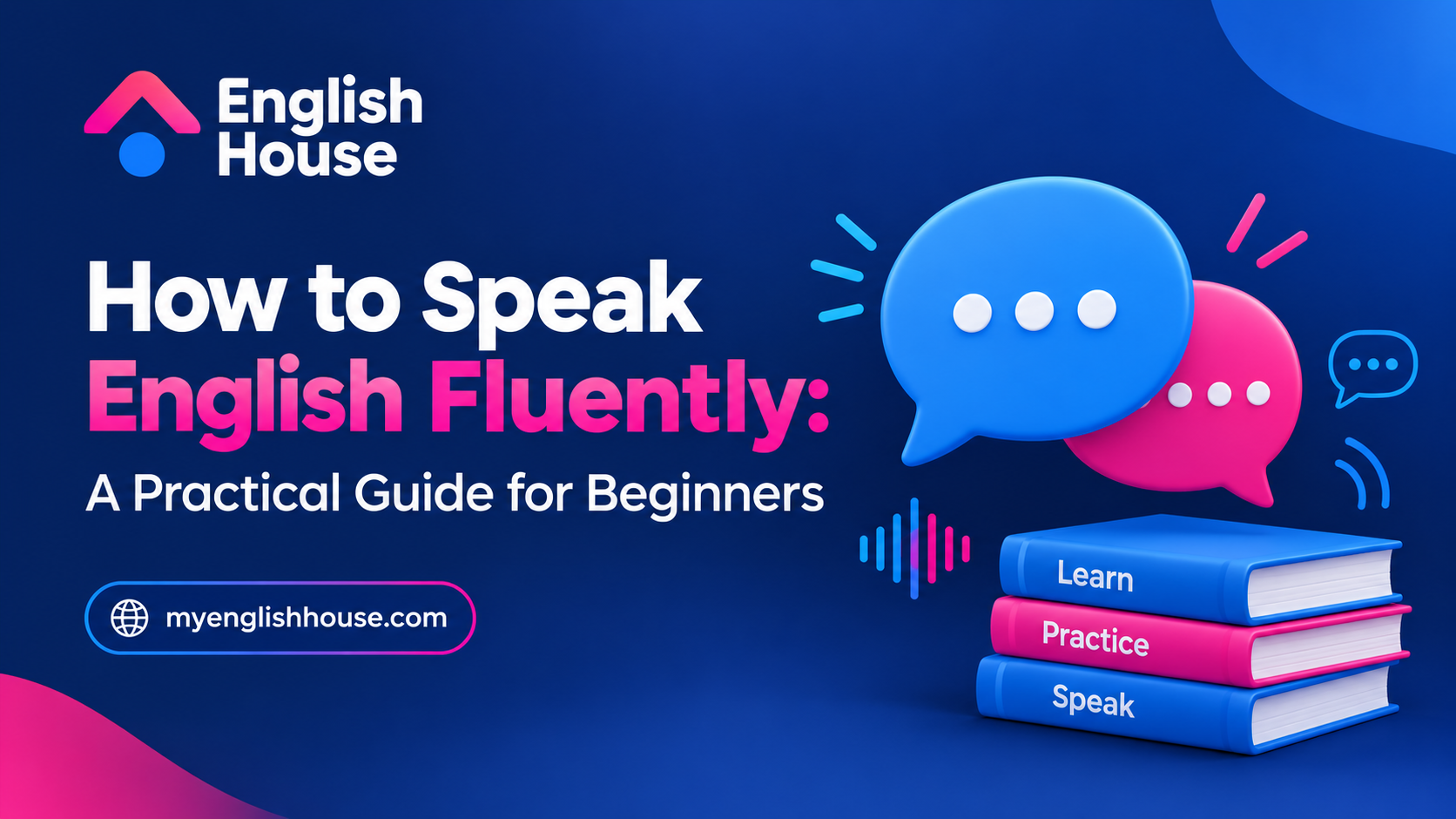 How to Speak English Fluently: A Practical Guide for Beginners